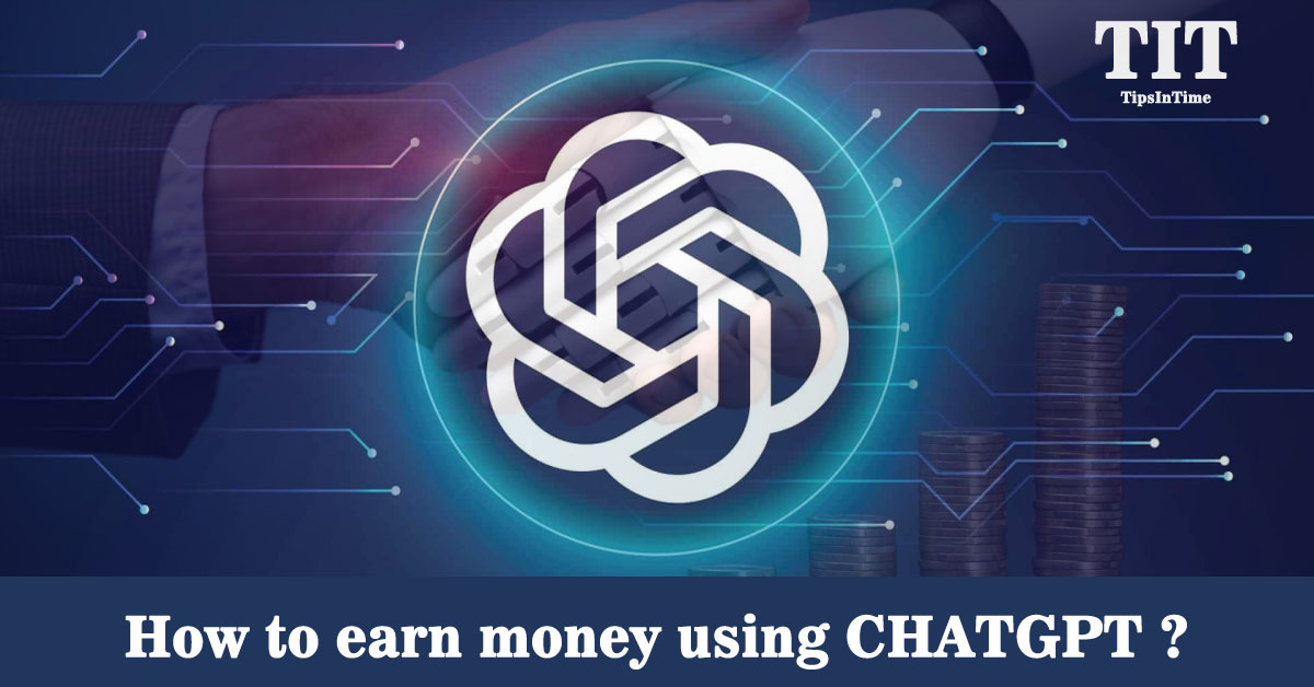 how to make money with chat gpt