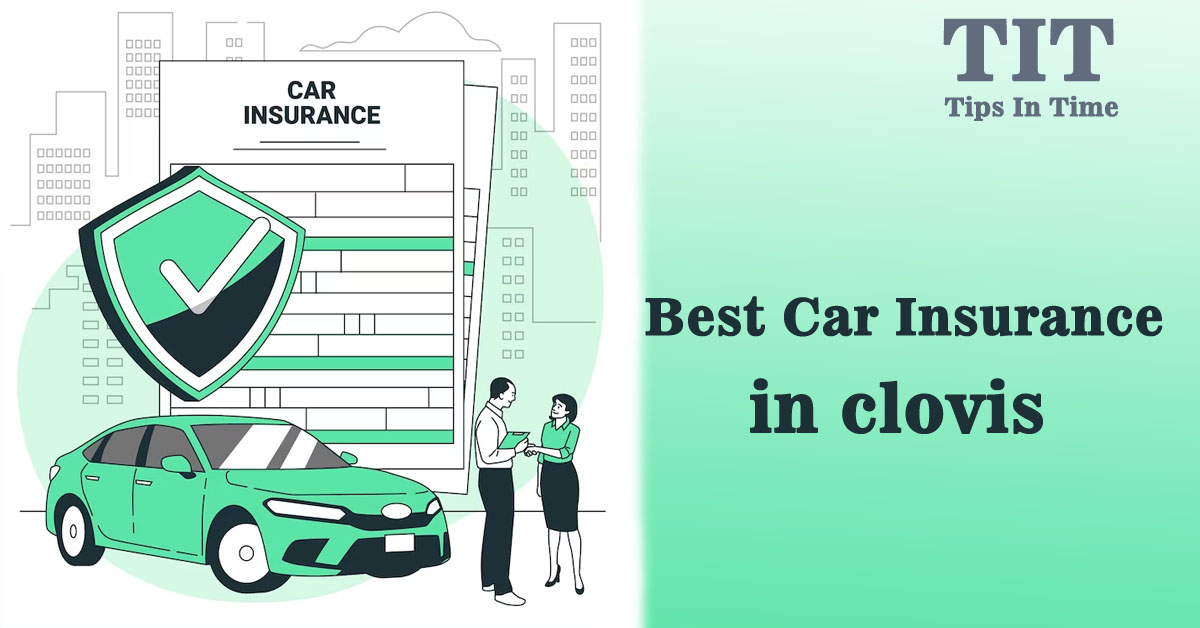 best-insurance-for-car-in-clovis
