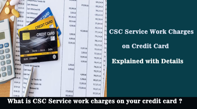 csc service work charges on credit card